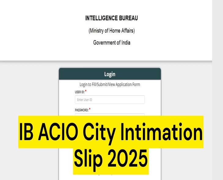 Check: Intelligence Bureau ACIO City Intimation Slips Out