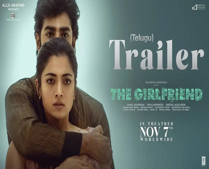 Rashmika Mandanna’s ‘The Girlfriend’ Trailer Impresses