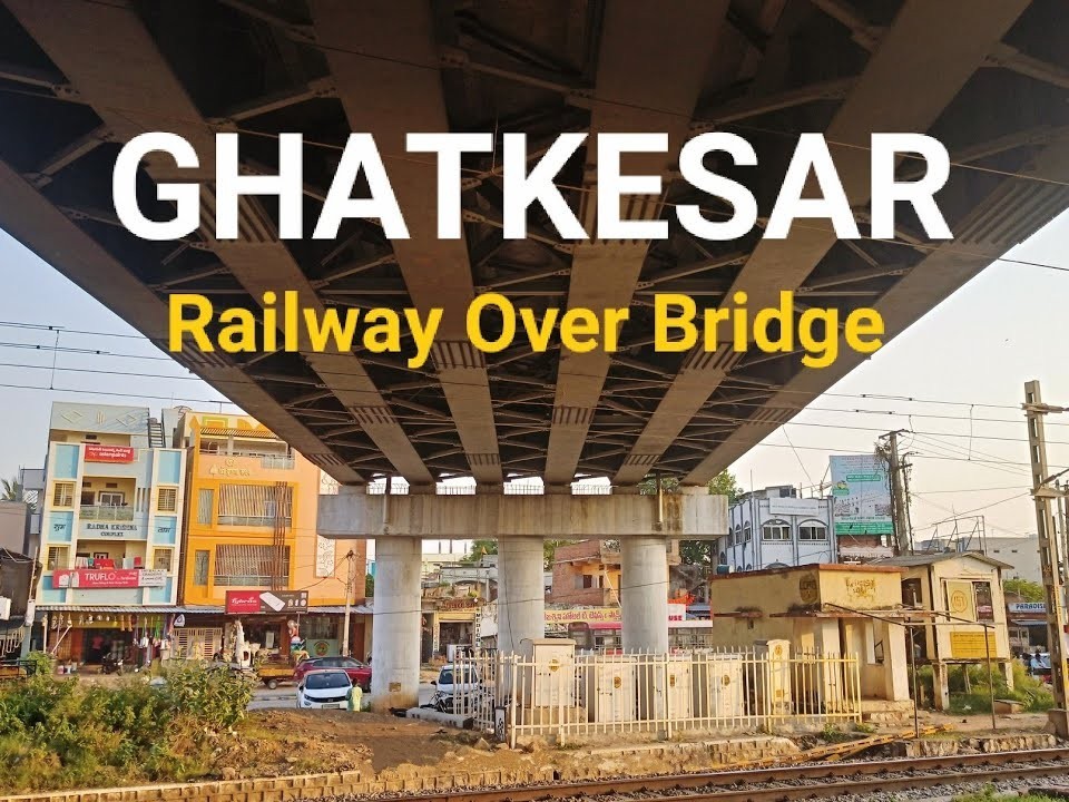 మే చివరి నాటికి ఘట్‌కేసర్ రైల్వే వంతెన పూర్తి